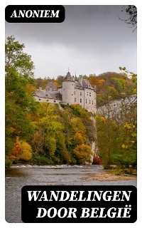 Wandelingen door Belgi&euml; -  Anoniem