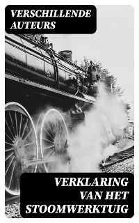 Verklaring van het stoomwerktuig