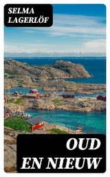 Oud en nieuw - Selma Lagerl&ouml;f