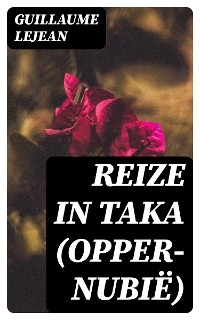 Reize in Taka (Opper-Nubië)