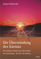 Die &Uuml;berwindung des Karmas - J&uuml;rgen Majewski