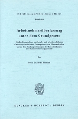 Arbeitnehmer&uuml;berlassung unter dem Grundgesetz. - Bodo Pieroth