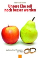 Unsere Ehe soll noch besser werden - Eberhard Platte