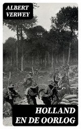 Holland en de oorlog - Albert Verwey