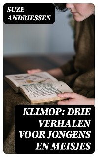 Klimop: Drie verhalen voor jongens en meisjes
