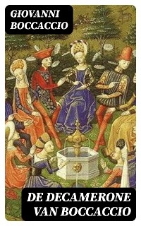 De Decamerone van Boccaccio - Giovanni Boccaccio