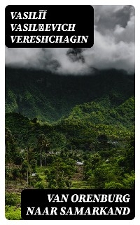 Van Orenburg naar Samarkand