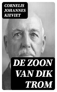 De Zoon van Dik Trom - Cornelis Johannes Kieviet