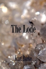 The Lode - Kurt Burke