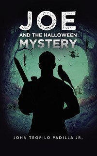 Joe and the Halloween Mystery - John Teofilo Padilla