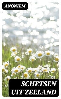 Schetsen uit Zeeland