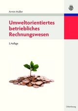 Umweltorientiertes betriebliches Rechnungswesen - Armin M&uuml;ller