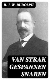 Van strak gespannen snaren - R. J. W. Rudolph