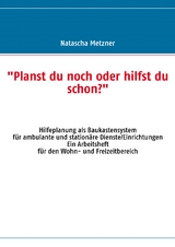 "Planst du noch oder hilfst du schon?" - Natascha Metzner