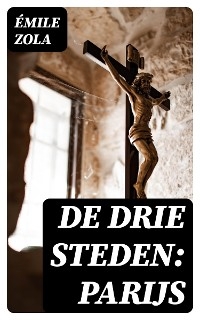 De drie steden: Parijs