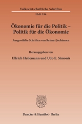 &Ouml;konomie f&uuml;r die Politik - Politik f&uuml;r die &Ouml;konomie. - Reimut Jochimsen