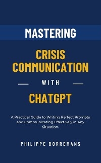 Mastering Crisis Communication with ChatGPT