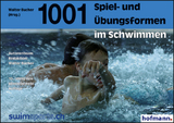 1001 Spiel- und &Uuml;bungsformen im Schwimmen