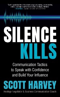 Silence Kills -  Scott Harvey