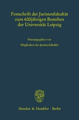Festschrift der Juristenfakult&auml;t zum 600j&auml;hrigen Bestehen der Universit&auml;t Leipzig.