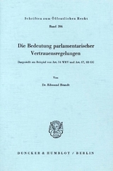 Die Bedeutung parlamentarischer Vertrauensregelungen. - Edmund Brandt