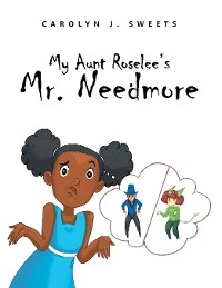 My Aunt Roselee’s Mr. Needmore