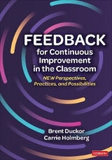 Feedback for Continuous Improvement in the Classroom -  Brent Duckor,  Carrie Holmberg