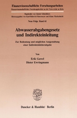 Abwasserabgabengesetz und Indirekteinleitung. - Erik Gawel, Dieter Ewringmann