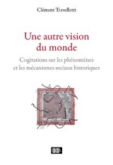 Une autre vision du monde - Cl&eacute;ment Travelletti