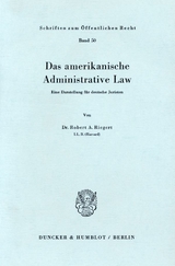 Das amerikanische Administrative Law. - Robert A. Riegert