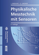 Physikalische Messtechnik mit Sensoren - Johannes Niebuhr, Gerhard Lindner