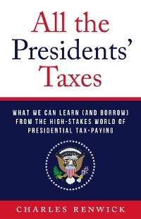 All the Presidents' Taxes