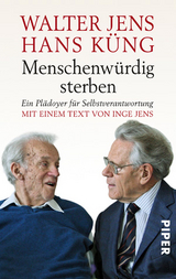 Menschenw&uuml;rdig sterben - Walter Jens, Hans K&uuml;ng