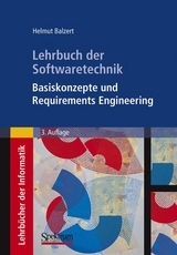 Lehrbuch der Softwaretechnik: Basiskonzepte und Requirements Engineering - Helmut Balzert