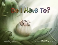 Do I Have To? - Heather Joy Sharon