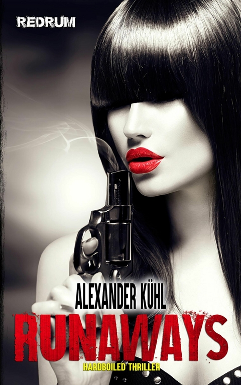 Runaways: Die Gesetzlosen - Alexander K&uuml;hl