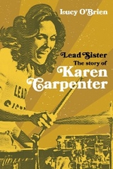 Lead Sister: The Story of Karen Carpenter - Lucy O'Brien