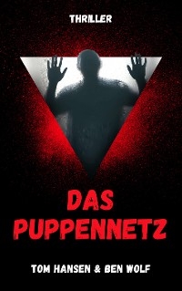 Das Puppennetz -  Tom Hansen,  Ben Wolf