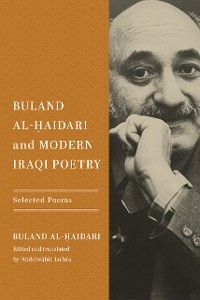 Buland Al-Ḥaidari and Modern Iraqi Poetry - Buland Al-Ḥaidari