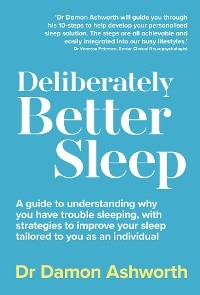 Deliberately Better Sleep - Damon Ashworth
