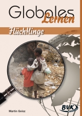 Globales Lernen - Fl&uuml;chtlinge - Martin Geisz