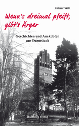 Wenn's dreimal pfeift, gibt's &Auml;rger - Rainer Witt