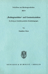 "Rechtsgrunds&auml;tze" und Gesetzeskorrektur. - Clausdieter Schott