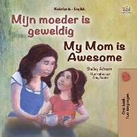 Mijn moeder is geweldig My Mom is Awesome