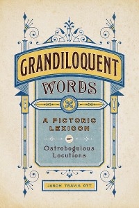 Grandiloquent Words - Jason Travis Ott