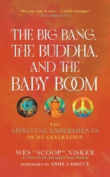 The Big Bang, the Buddha, and the Baby Boom - Wes (Scoop) Nisker