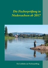 Die Fischerprüfung in Niedersachsen ab 2017 - Manfred Günther