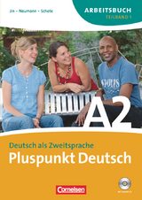Pluspunkt Deutsch - Der Integrationskurs Deutsch als Zweitsprache - Ausgabe 2009 - A2: Teilband 1 - Joachim Schote, Friederike Jin, Johanna Jutta Neumann