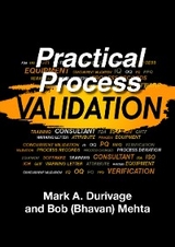 Practical Process Validation - Mark Allen Durivage, Bob (Bhavan) Mehta