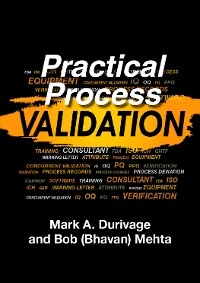 Practical Process Validation - Mark Allen Durivage, Bob (Bhavan) Mehta